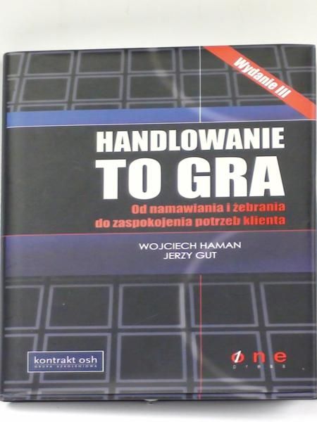 Haman Wojciech, Gut Jerzy - Handlowanie to gra