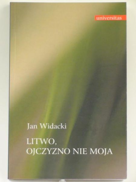 Litwo, Ojczyzno nie moja