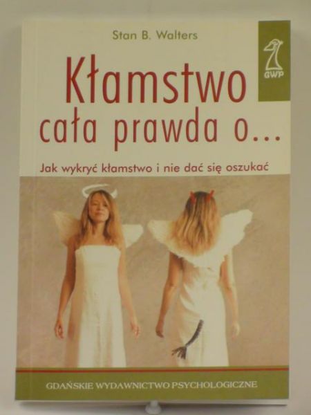 Kłamstwo - cała prawda o...