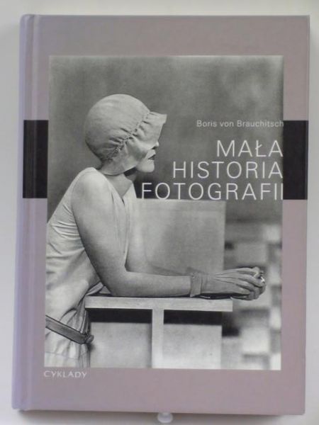 Brauchitsch Boris von - Mała historia fotografii