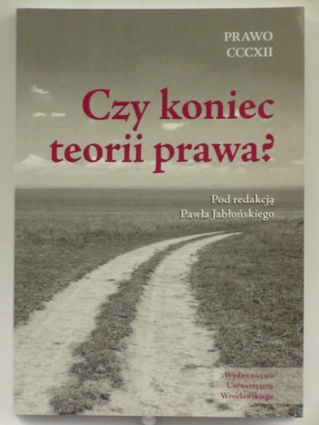 Czy koniec teorii prawa?