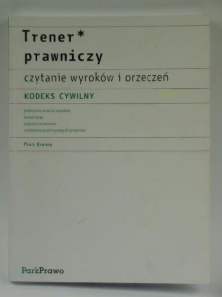 Trener prawniczy - czytanie wyroków i orzeczeń - kodeks cywilny