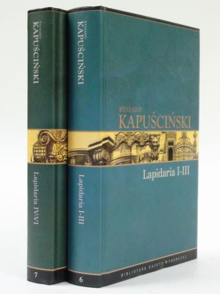 Kapuściński Ryszard - Lapidaria I-VI