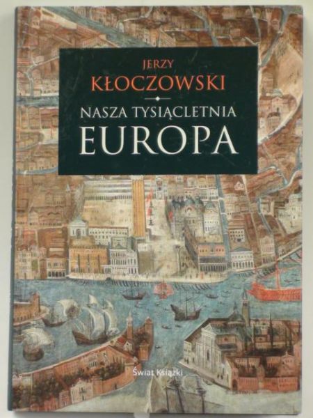Nasza tyciąletnia Europa