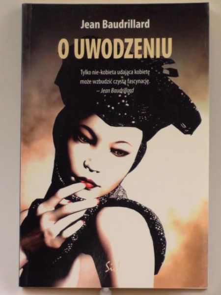 Baudrillard Jean - O uwodzeniu