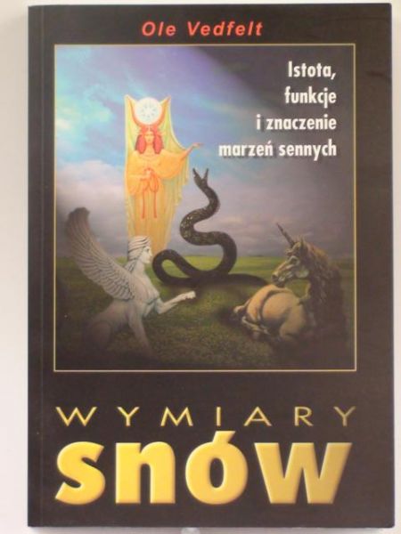 Wymiary snów. Istota, funkcje i znaczenie marzeń sennych