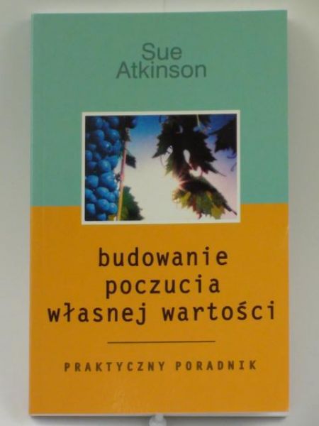 Atkinson Sue - Budowanie poczucia własnej wartości