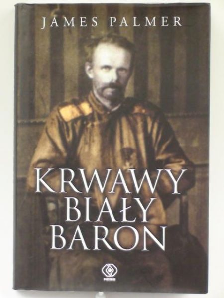 Palmer James - Krwawy biały baron