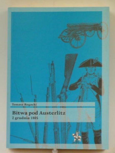Bitwa pod Austerlitz. 2 grudnia 1805. Tom V