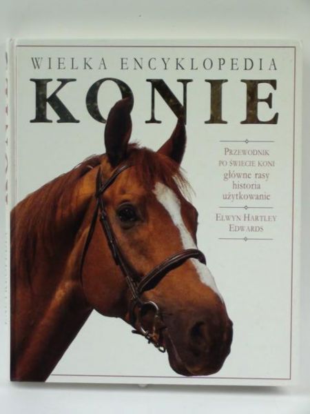 Konie: wielka encyklopedia