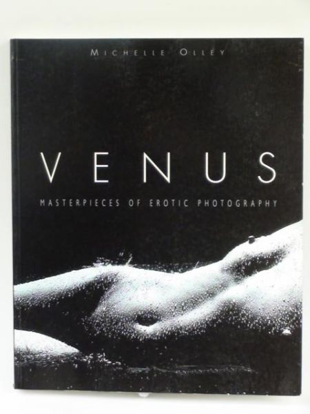 Venus - Masterpieces of Erotic Photography