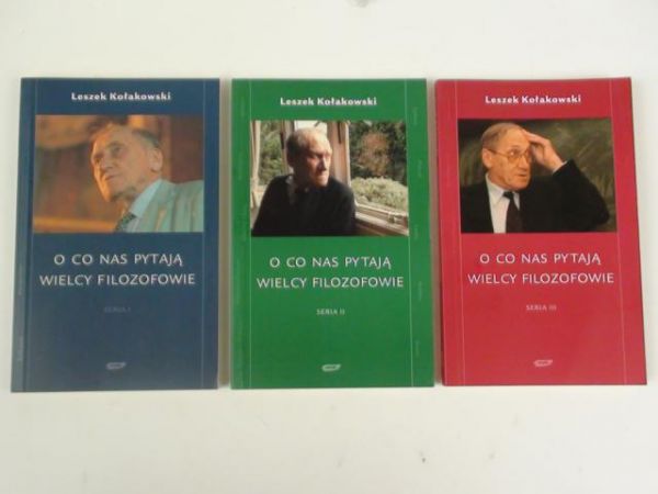 Kołakowski Leszek - O co pytają nas wielcy filozofowie