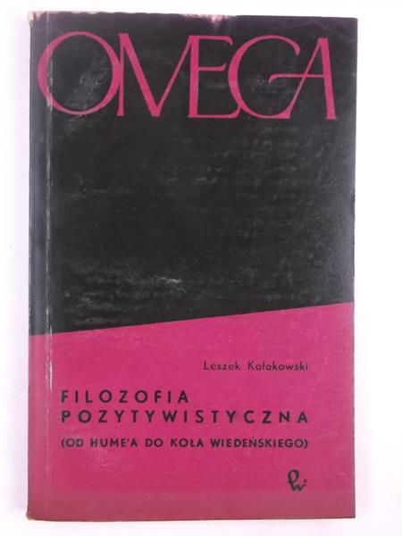 Kołakowski Leszek - Filozofia pozytywistyczna