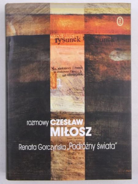 Podróżny świata. Rozmowy z Czesławem Miłoszem