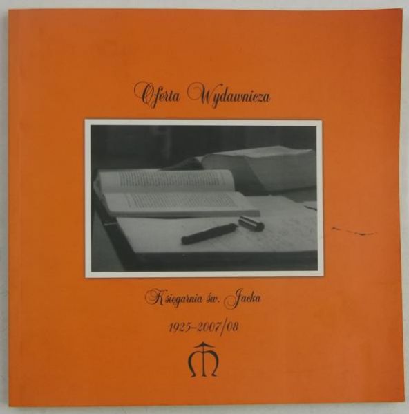 Oferta Wydawnicza Księgarnia św. Jacka 1925-2007/08