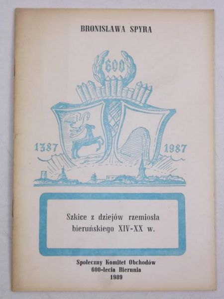 Szkice z dziejów rzemiosła bieruńskiego XIV-XX w.
