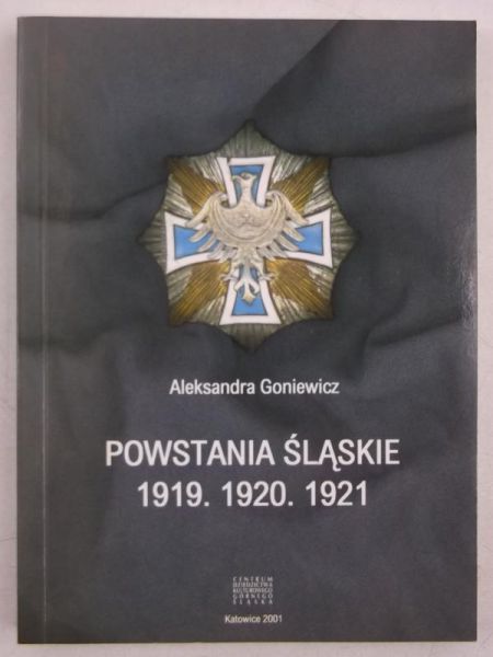 Powstania Śląskie 1919. 1920. 1921
