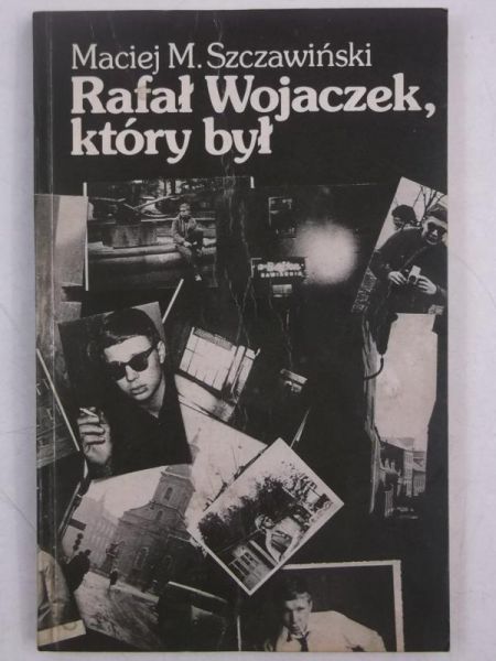 Rafał Wojaczek, który był