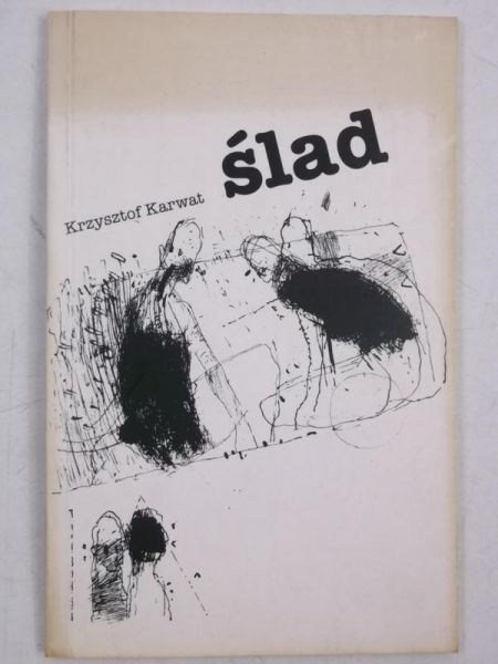 Karwat Krzysztof - Ślad, autograf