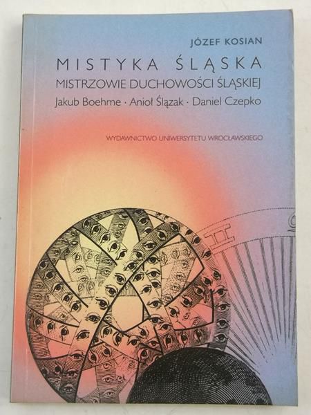 Kosian Józef - Mistyka Śląska
