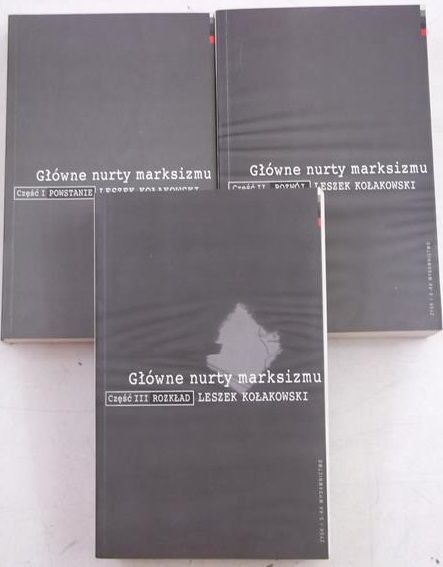 Kołakowski Leszek - Główne nurty marksizmu, tom I-III