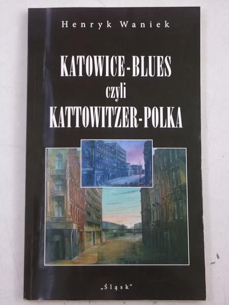 Katowice - Blues czyli Kattowitzer - Polka