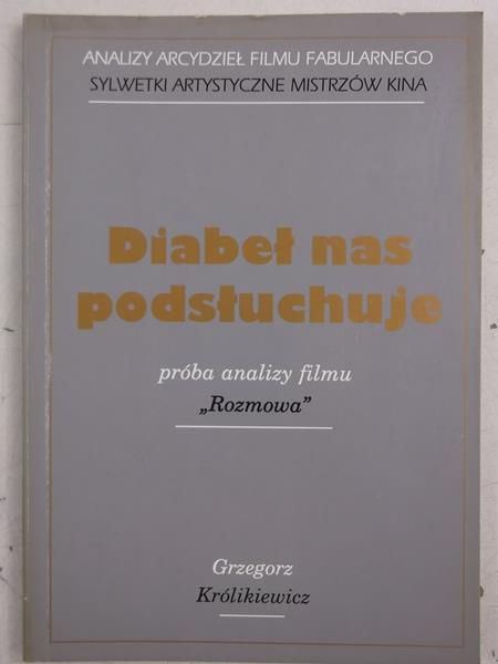 Królikiewicz Grzegorz - Diabeł nas podsłuchuje