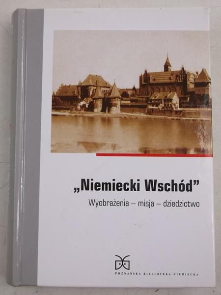 Klessmann  - Niemiecki Wschód. Wyobrażenia - misja - dziedzictwo