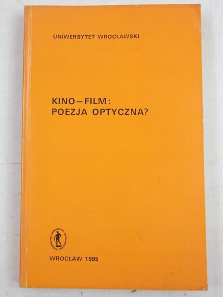 Kino-Film: Poezja optyczna ?