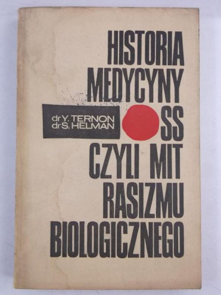 Historia medycyny SS, czyli mit rasizmu biologicznego