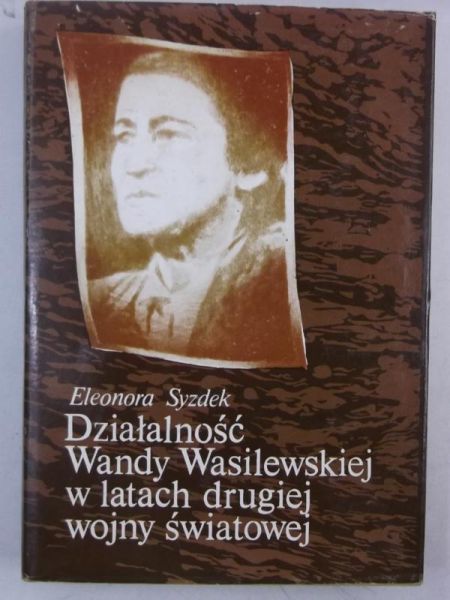 Działalność Wandy Wasilewskiej w latach drugiej wojny światowej
