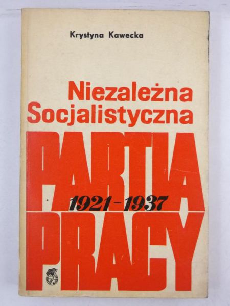 Niezależna Socjalistyczna Partia Pracy 1921-1937