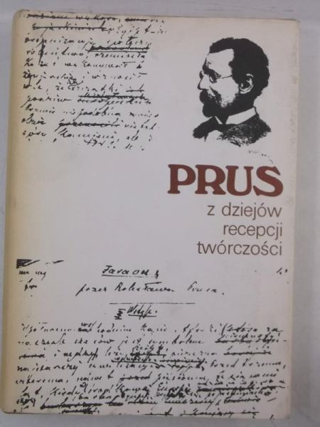 Pieścikowski Edward (oprac.) - Prus: Z dziejów recepcji twórczości