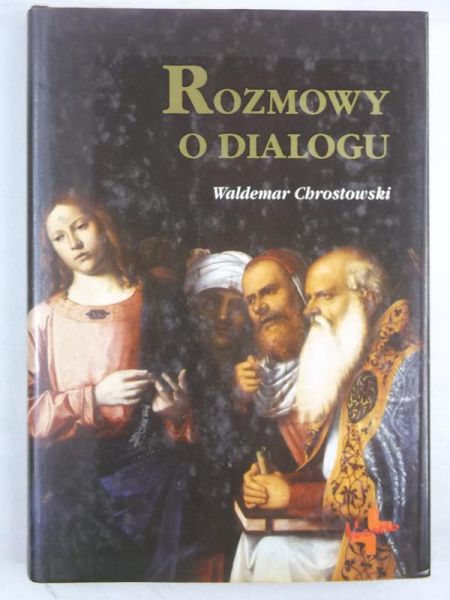 Chrostowski Waldemar - Rozmowy o dialogu