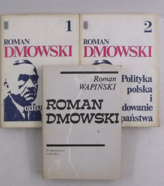 Dmowski Roman / Wapiński Roman - Polityka polska i odbudowanie państwa, Tom I-II / Roman Dmowski