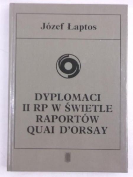 Dyplomaci II RP w świetle raportów Quai D'orsay