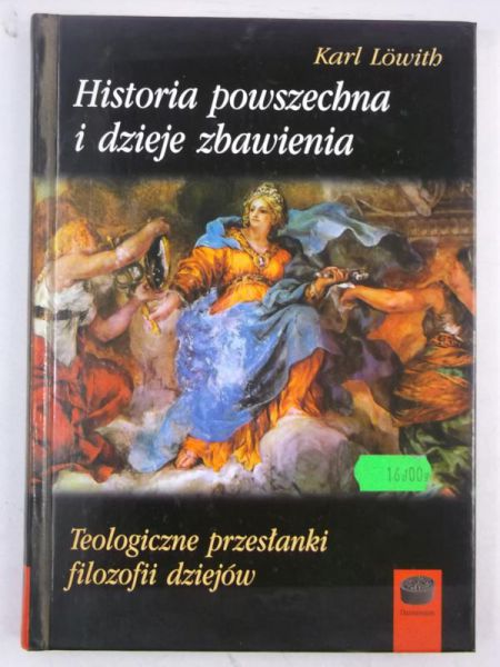 Lowith Karl - Historia powszechna i dzieje zbawienia