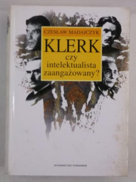 Madajczyk Czesław - Klerk czy intelektualista zaangażowany