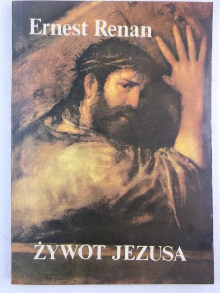 Renan Ernst - Żywot Jezusa
