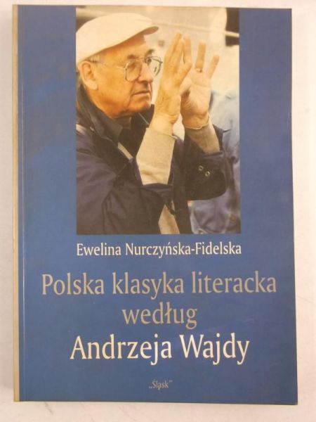 Polska klasyka literacka według Andrzeja Wajdy