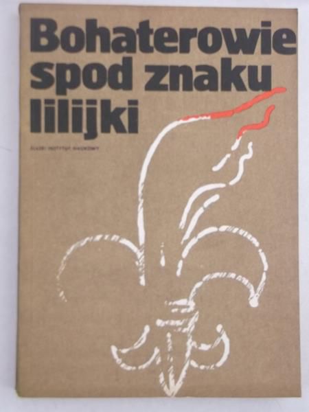Bohaterowie spod znaku lilijki