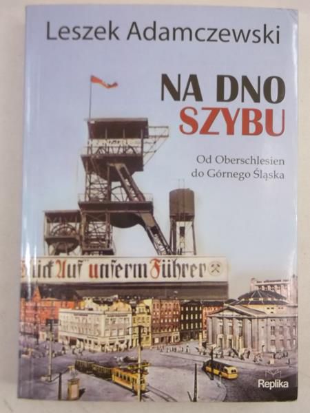 Adamczewski Leszek - Na dno szybu
