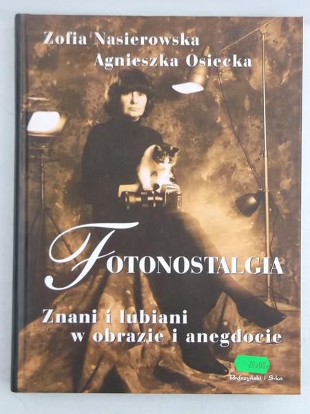 Fotonostalgia. Znani i lubiani w obrazie i anegdocie