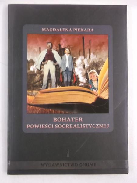 Piekara Magdalena - Bohater powieści socrealistycznej