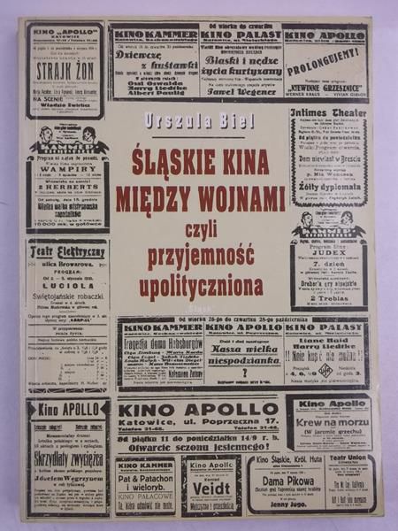 Biel Urszula - Śląskie kina między wojnami