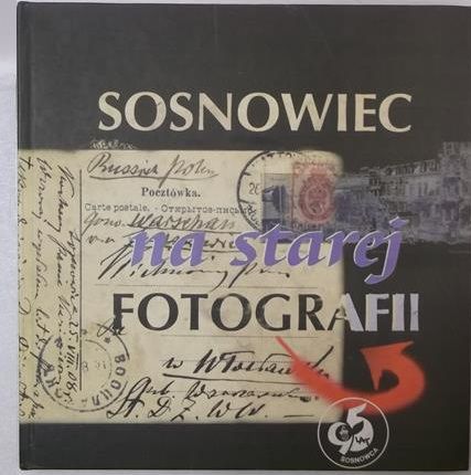 Sosnowiec na starej fotografii