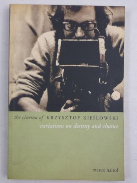 Haltof Marek  - The Cinema of Krzysztof Kisielowski