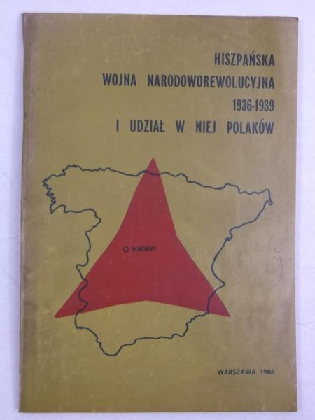 Sobczak Kazimierz - Hiszpańska wojna narodoworewolucyjna. 1936-1939 i udział w niej polaków