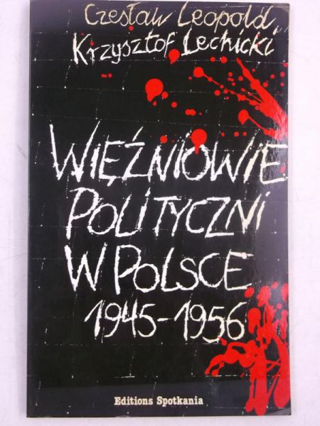 Więźniowie polityczni w Polsce. 1945-1956