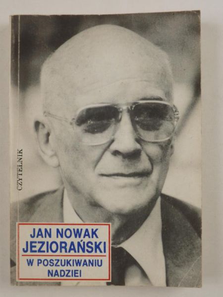 Nowak Jeziorański Jan - W poszukiwaniu nadziei